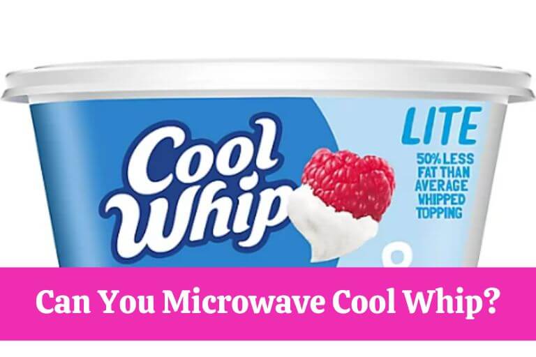 Can You Microwave Cool Whip