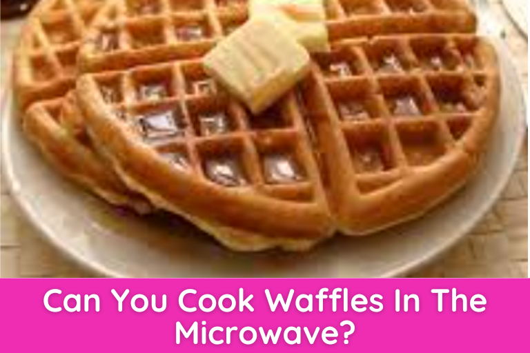 Can You Cook Waffles In The Microwave