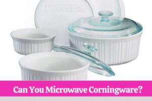 Can You Microwave Corningware