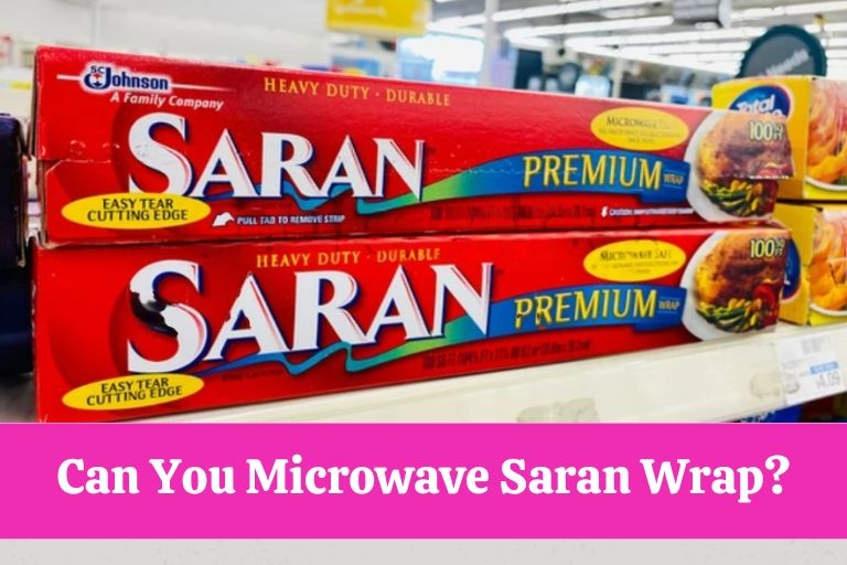 Can You Microwave Saran Wrap