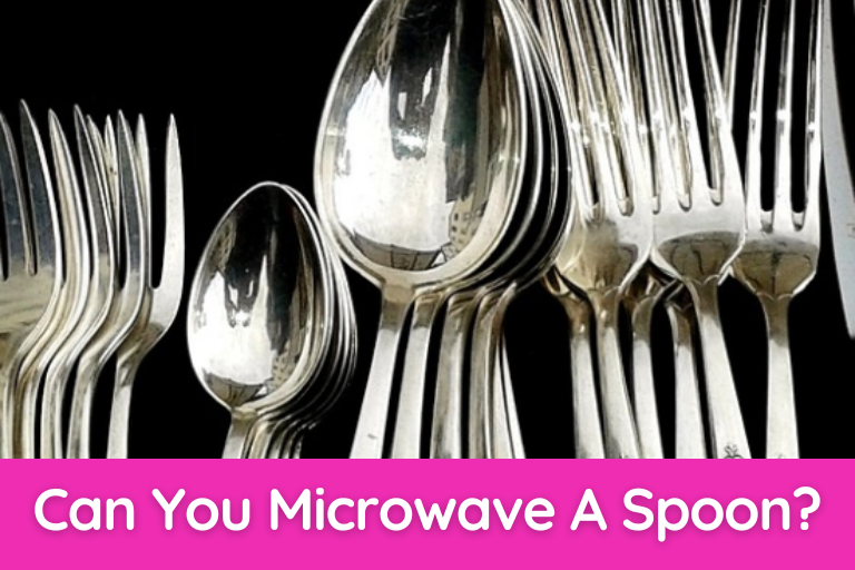 Can You Microwave A Spoon