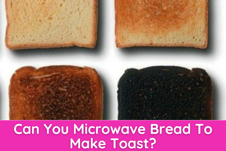 Can You Microwave Bread To Make Toast
