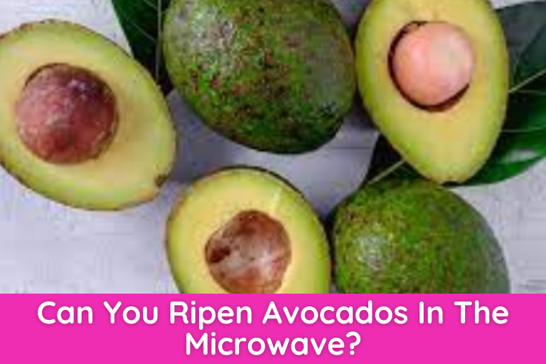 Can You Ripen Avocados In The Microwave
