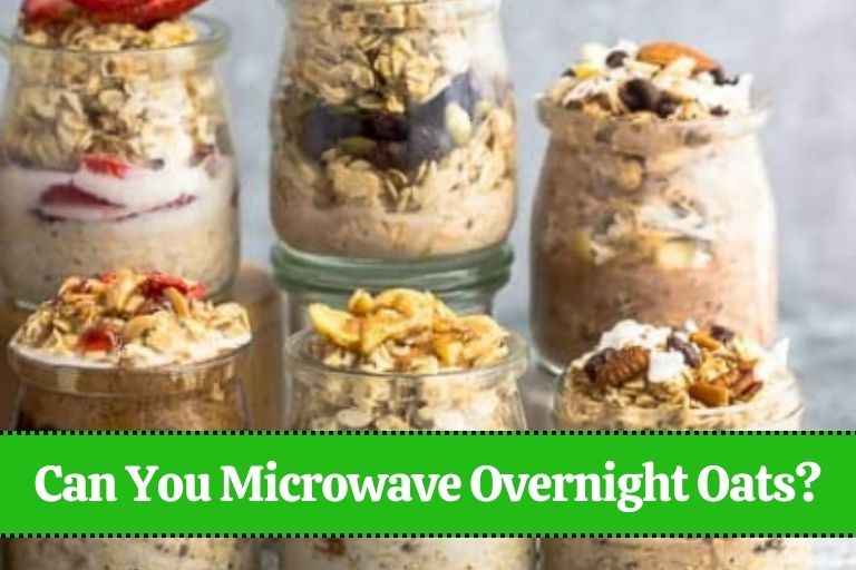 Can You Microwave Overnight Oats